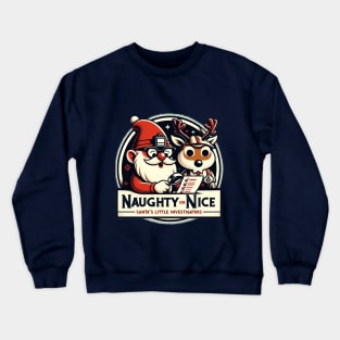 Naughty or Nice Detectives - Gnome and Reindeer Crewneck Sweatshirt